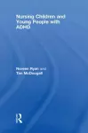 Nursing Children and Young People with ADHD cover