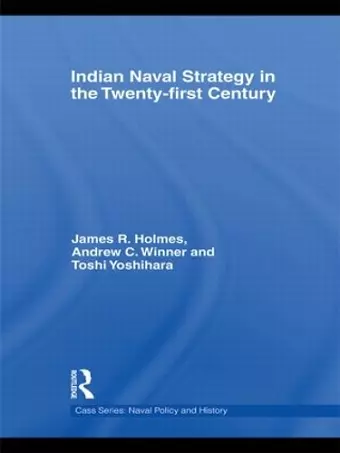 Indian Naval Strategy in the Twenty-first Century cover