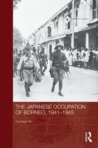 The Japanese Occupation of Borneo, 1941-45 cover