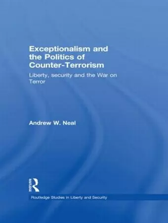 Exceptionalism and the Politics of Counter-Terrorism cover