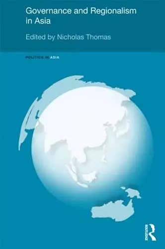 Governance and Regionalism in Asia cover