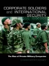 Corporate Soldiers and International Security cover