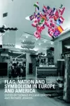 Flag, Nation and Symbolism in Europe and America cover