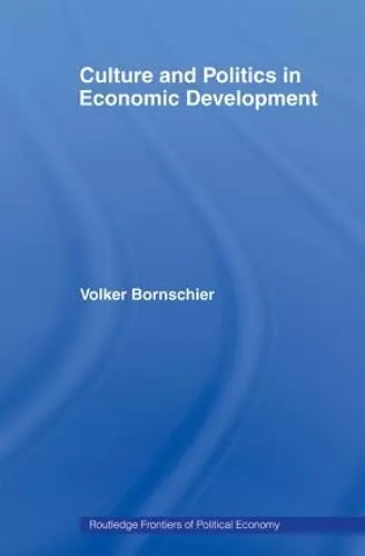 Culture and Politics in Economic Development cover