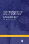 The Political Economy of European Employment cover