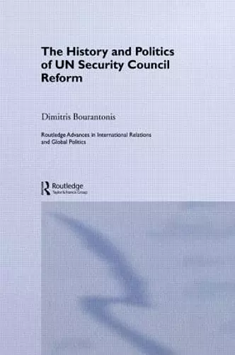 The History and Politics of UN Security Council Reform cover