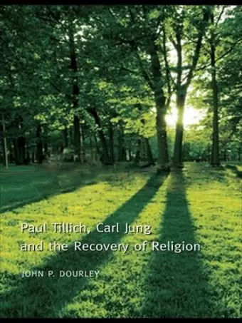 Paul Tillich, Carl Jung and the Recovery of Religion cover