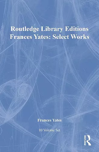 Frances Yates:Select Works 10v cover