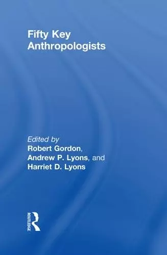 Fifty Key Anthropologists cover