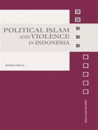 Political Islam and Violence in Indonesia cover