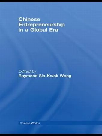 Chinese Entrepreneurship in a Global Era cover