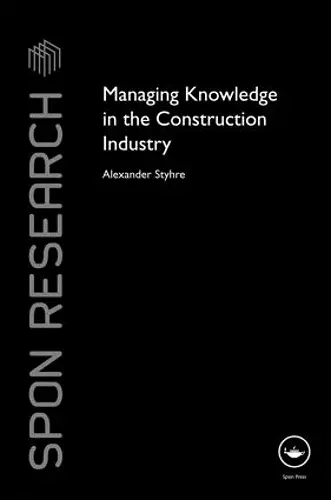 Managing Knowledge in the Construction Industry cover