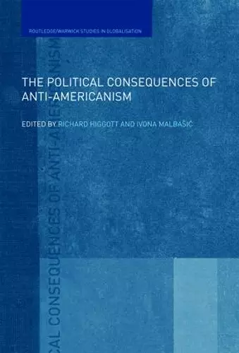 The Political Consequences of Anti-Americanism cover