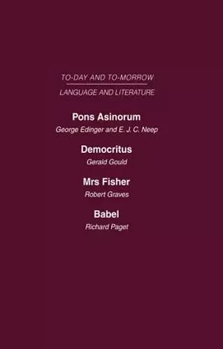 Pons Asinorum, or the Future of Nonsense Democritus or the Future of Laughter Mrs Fisher or the Future of Humour, Babel, or the Past, Present and Future of Human Speech cover