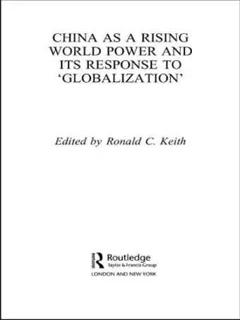 China as a Rising World Power and its Response to 'Globalization' cover