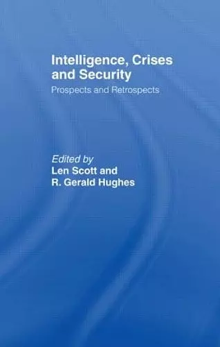 Intelligence, Crises and Security cover