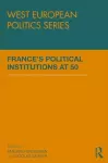 France’s Political Institutions at 50 cover