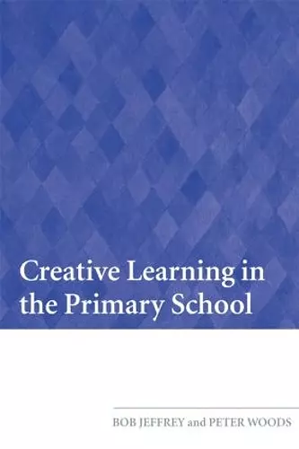 Creative Learning in the Primary School cover