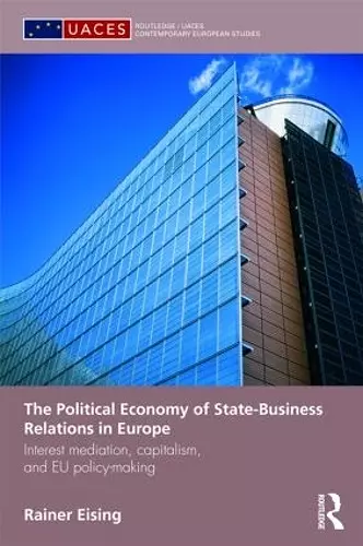 The Political Economy of State-Business Relations in Europe cover