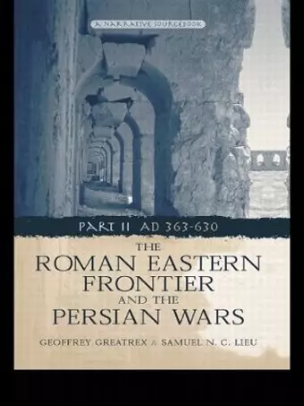 The Roman Eastern Frontier and the Persian Wars AD 363-628 cover