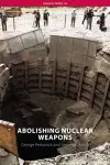 Abolishing Nuclear Weapons cover