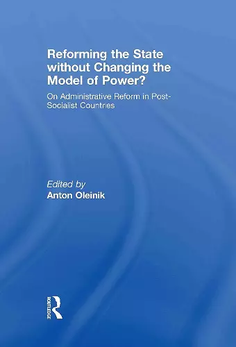 Reforming the State Without Changing the Model of Power? cover