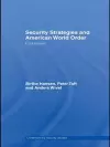 Security Strategies and American World Order cover