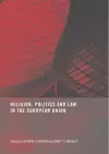 Religion, Politics and Law in the European Union cover