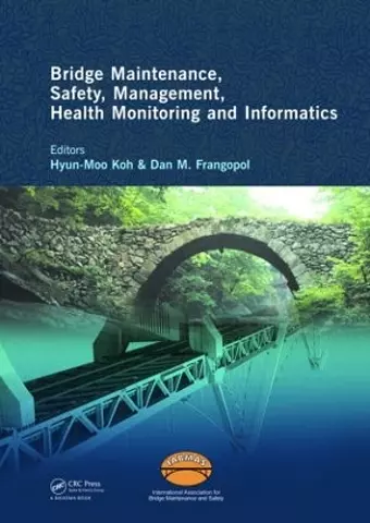 Bridge Maintenance, Safety Management, Health Monitoring and Informatics - IABMAS '08 cover