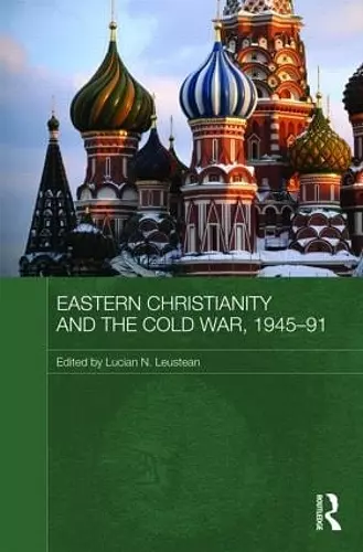 Eastern Christianity and the Cold War, 1945-91 cover