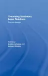 Theorizing Southeast Asian Relations cover