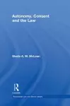 Autonomy, Consent and the Law cover