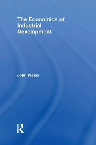 The Economics of Industrial Development cover