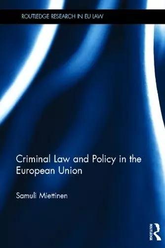 Criminal Law and Policy in the European Union cover