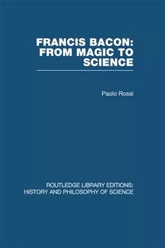 Francis Bacon: From Magic to Science cover