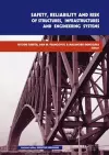 Safety, Reliability and Risk of Structures, Infrastructures and Engineering Systems cover