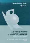 Numerical Modeling of Coupled Phenomena in Science and Engineering cover