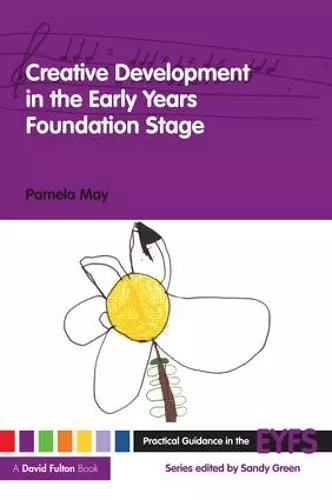 Creative Development in the Early Years Foundation Stage cover