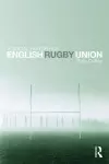 A Social History of English Rugby Union cover