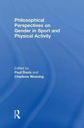 Philosophical Perspectives on Gender in Sport and Physical Activity cover