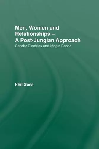 Men, Women and Relationships - A Post-Jungian Approach cover