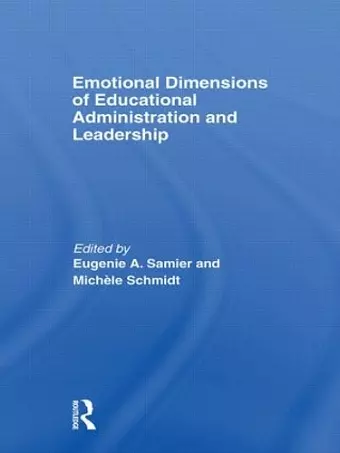 Emotional Dimensions of Educational Administration and Leadership cover