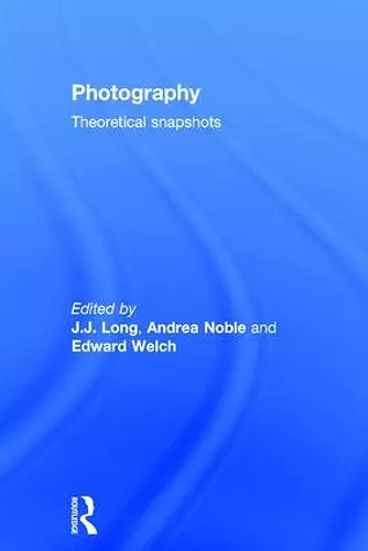 Photography: Theoretical Snapshots cover