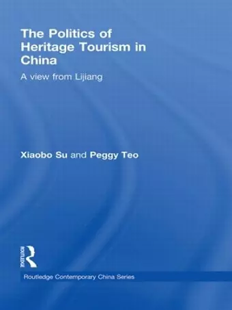 The Politics of Heritage Tourism in China cover