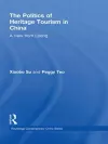 The Politics of Heritage Tourism in China cover