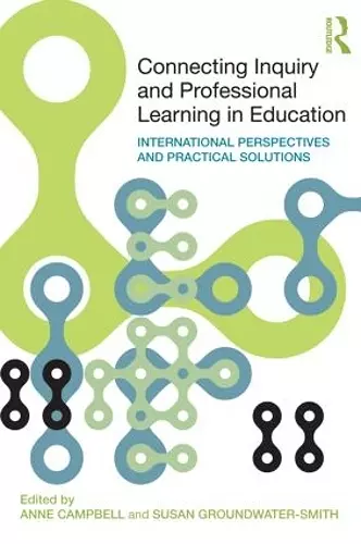 Connecting Inquiry and Professional Learning in Education cover