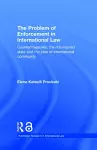 The Problem of Enforcement in International Law cover