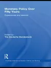 Monetary Policy Over Fifty Years cover