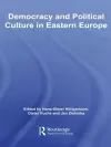 Democracy and Political Culture in Eastern Europe cover