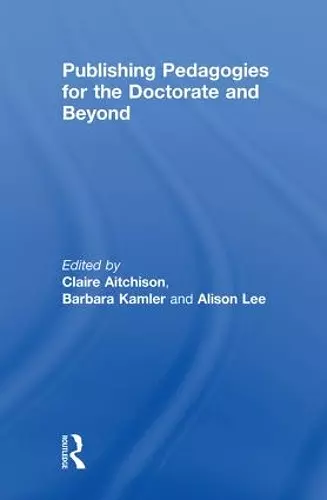 Publishing Pedagogies for the Doctorate and Beyond cover